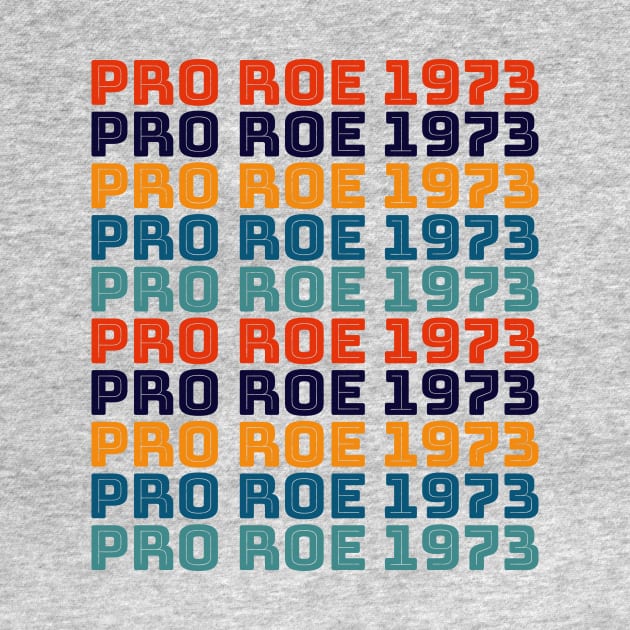 PRO ROE 1973 (Vintage colored stack) by NickiPostsStuff
